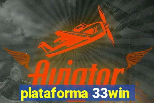 plataforma 33win